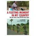 A Fleeting Moment in My Country: The Last Years of the LTTE De-Facto State