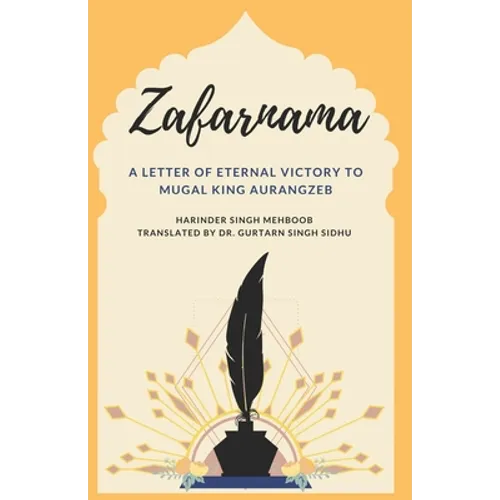 Zafarnama: A Letter of Eternal Victory to Mugal King Aurangzeb