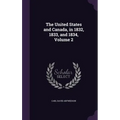 The United States and Canada, in 1832, 1833, and 1834, Volume 2