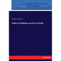 Fables of Infidelity and Facts of Faith