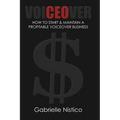 VoiCEOver: How To Start & Maintain A Profitable Voiceover Business