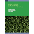 Biomaterials: Innovation for world healthcare