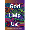 God Help Us!: The Bible and Pastoral Care Concerns for Black Churches