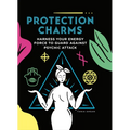 Protection Charms: Harness You Energy Force to Guard Against Psychic Attack