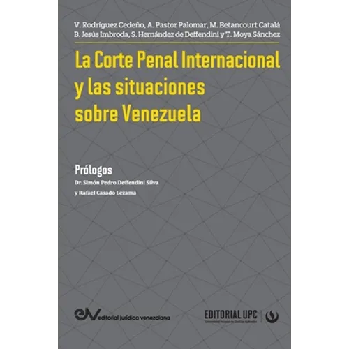La Corte Penal Internacional Y Las Situaciones de Venezuela