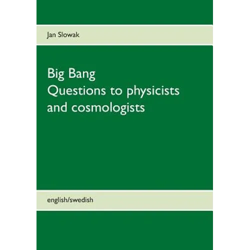 Big Bang - Questions to physicists and cosmologists