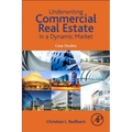 Underwriting Commercial Real Estate in a Dynamic Market: Case Studies