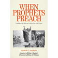 When Prophets Preach: Leadership and the Politics of the Pulpit