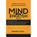 Mind Your English Series 1: Improve on Your English Sentences