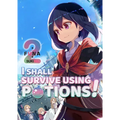 I Shall Survive Using Potions! Volume 2 (Light Novel): Volume 2