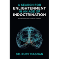 A Search for Enlightenment in an Age of Indoctrination: Implementing Meta Cognitive Thinking