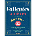 Valientes: Mujeres Que Abrieron Brecha / Women Who Made a Breakthrough