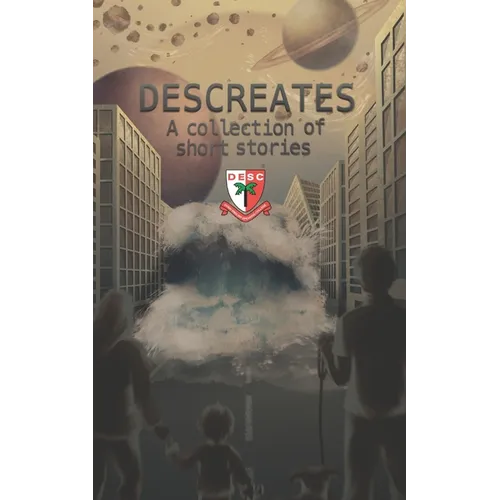 Descreates: A collection of short stories