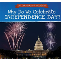 Why Do We Celebrate Independence Day?
