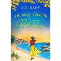 Healing Hearts in Port Berry: An unforgettable and heartfelt slow-burn, small town romance of new beginnings