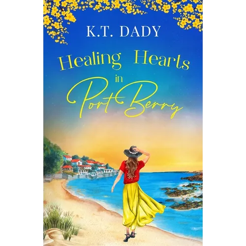 Healing Hearts in Port Berry: An unforgettable and heartfelt slow-burn, small town romance of new beginnings