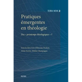 Pratiques Emergentes En Theologie: Des Printemps Theologiques?