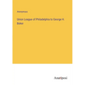 Union League of Philadelphia to George H. Boker