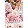 Cocoa & Kisses: A Second Chance Romance