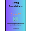 HVAC Calculations: Precision in Heating, Ventilation, and Air Conditioning