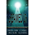 Beamed Up: A Science Fiction Anthology