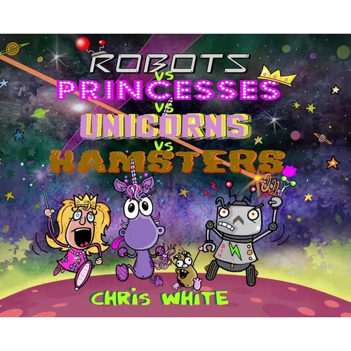 Robots vs Princesses vs Unicorns vs Hamsters