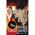 Playing with Fire