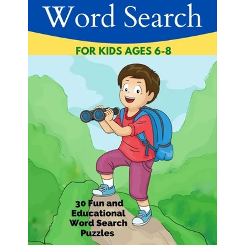 Word Search for Kids Ages 6-8: 30 Fun and Educational Word Search Puzzles