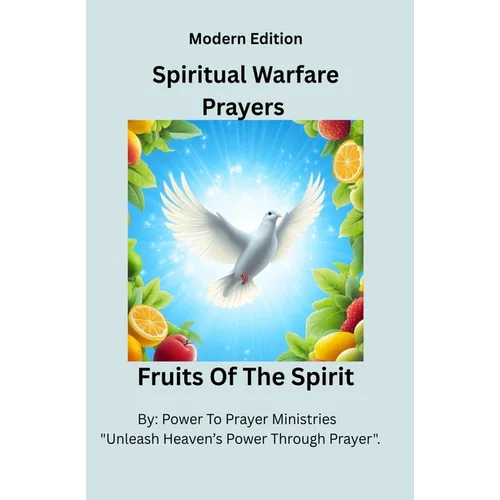 Spiritual Warfare Prayers Book - Christian Bible Based: Modern Edition For Women And Men To Overcome Anxiety, Spiritual Attacks, And Loneliness - Devo