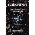 Godscience: The Conscience and Science of God
