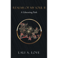 Realms of my Soul II: A Liberating Path