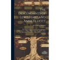 The Descendants of Lewis Hart and Anne Elliott; With Additional Genealogical and Historical Data, Concerning the Families of Hart-Warner, Hart-Curtiss