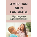 American Sign Language: Sign Language Alphabet Printable: How To Sign Language Alphabet