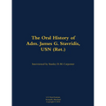 The Oral History of Adm. James G. Stavridis, USN (Ret.): 1955-