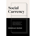 Social Currency: Paying Attention to What Everyone Is Paying Attention to