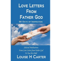 Love Letters from Father God: 30 Days of Inspiration