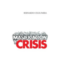 Masificacion y Crisis