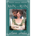 Rain And Ruin: A Sensual Intimate Pride & Prejudice Variation