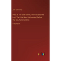 Plays in The Sixth Series; The First and The Last, The Little Man, Hall-marked, Defeat, The Sun, Punch and Go: in large print