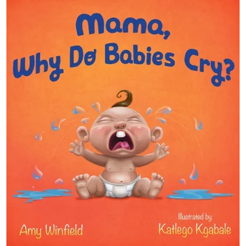 Mama, Why Do Babies Cry?