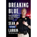 Breaking Blue: Real Life Stories of Cops Falsely Accused