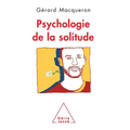 Psychology of Solitude / Psychologie de la solitude