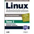 Linux Administration: Tome 2 Administration système avancée