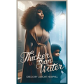 Thicker Than Water