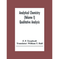 Analytical Chemistry (Volume I) Qualitative Analysis