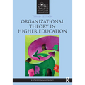 Organizational Theory in Higher Education