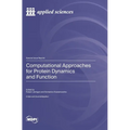 Computational Approaches for Protein Dynamics and Function