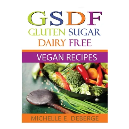 Gluten Sugar Dairy Free Vegan