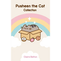 Pusheen the Cat Collection Boxed Set: I Am Pusheen the Cat, the Many Lives of Pusheen the Cat, Pusheen the Cat's Guide to Everything