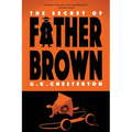 The Secret of Father Brown (Warbler Classics Annotated Edition)